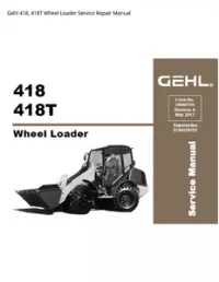 Gehl 418  418T Wheel Loader Service Repair Manual preview