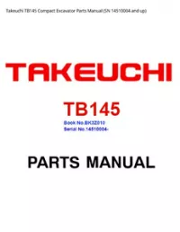 Takeuchi TB145 Compact Excavator Parts Manual (SN 14510004 and - up preview