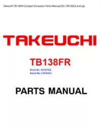 Takeuchi TB138FR Compact Excavator Parts Manual (SN 13810003 and - up preview