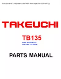 Takeuchi TB135 Compact Excavator Parts Manual (SN: 13510004 and - up preview