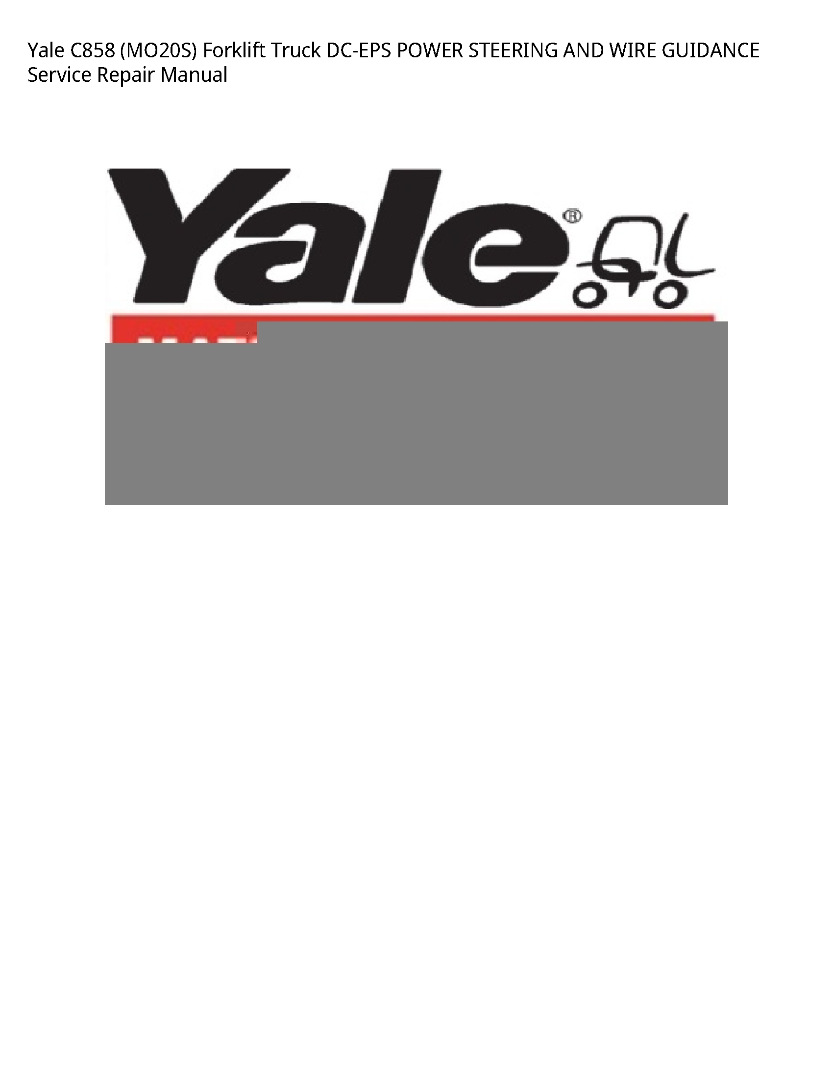 Yale C858 Forklift Truck DC-EPS POWER STEERING AND WIRE GUIDANCE manual