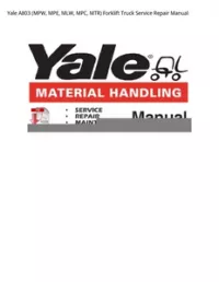 Yale A803 (MPW  MPE  MLW  MPC  MTR) Forklift Truck Service Repair Manual preview
