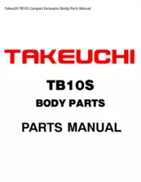 Takeuchi TB10S Compact Excavator (Body) Parts Manual preview