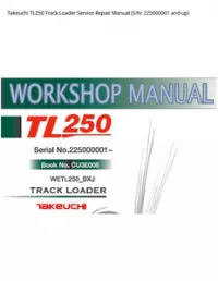 Takeuchi TL250 Track Loader Service Repair Manual (S/N: 225000001 and - up preview