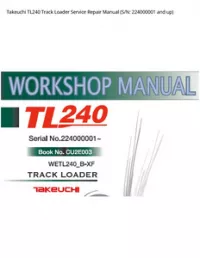 Takeuchi TL240 Track Loader Service Repair Manual (S/N: 224000001 and - up preview