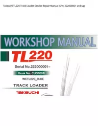 Takeuchi TL220 Track Loader Service Repair Manual (S/N: 222000001 and - up preview