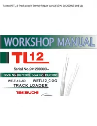 Takeuchi TL12 Track Loader Service Repair Manual (S/N: 201200003 and - up preview