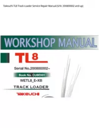 Takeuchi TL8 Track Loader Service Repair Manual (S/N: 200800002 and - up preview