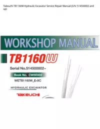 Takeuchi TB1160W Hydraulic Excavator Service Repair Manual (S/N: 514500002 and - up preview