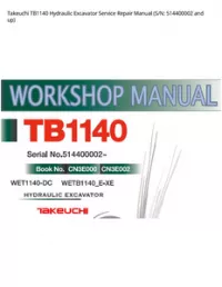 Takeuchi TB1140 Hydraulic Excavator Service Repair Manual (S/N: 514400002 and - up preview