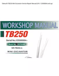 Takeuchi TB250 Mini Excavator Service Repair Manual (S/N: 125000004 and - up preview