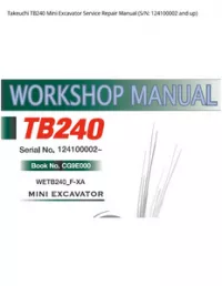 Takeuchi TB240 Mini Excavator Service Repair Manual (S/N: 124100002 and - up preview