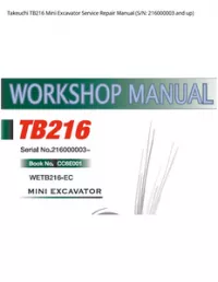 Takeuchi TB216 Mini Excavator Service Repair Manual (S/N: 216000003 and - up preview