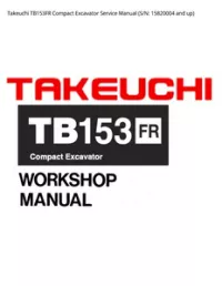 Takeuchi TB153FR Compact Excavator Service Manual (S/N: 15820004 and - up preview
