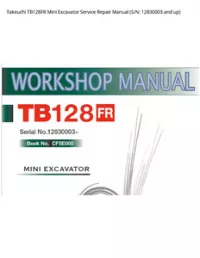 Takeuchi TB128FR Mini Excavator Service Repair Manual (S/N: 12830003 and - up preview