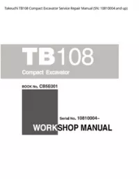 Takeuchi TB108 Compact Excavator Service Repair Manual (SN: 10810004 and - up preview