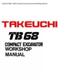 Takeuchi TB68   TB68-E Compact Excavator Service Workshop Manual preview