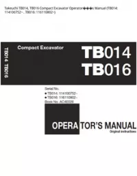 Takeuchi TB014  TB016 Compact Excavator Operator���s Manual (TB014: 114100752~   TB016: - 116110802~ preview
