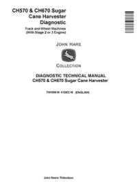 John Deere CH570 & CH670 Sugar Cane Harvester Diagnostic Technical Manual - TM155019 preview