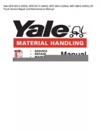 Yale MTR 005-E (A902)  MTR 007-E (A903)  MPC 060-E (A904)  MPC-080-E (A905) Lift Truck Service Repair and Maintenance Manual preview