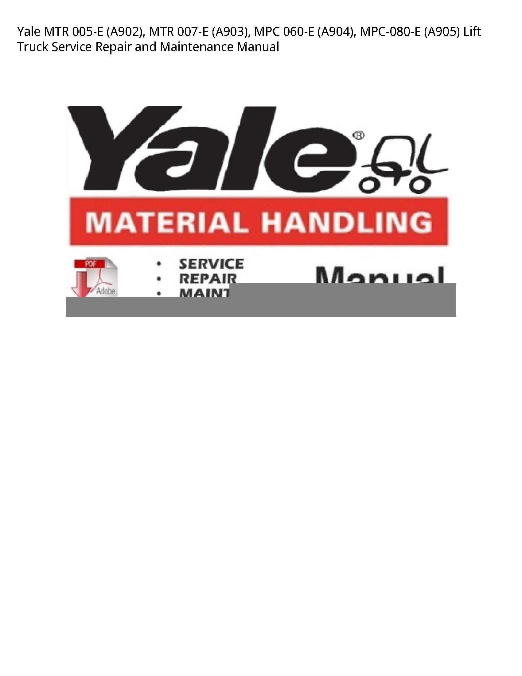 Yale 005-E MTR MTR MPC Lift Truck manual