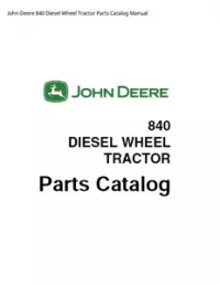John Deere 840 Diesel Wheel Tractor Parts Catalog Manual preview