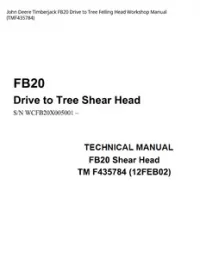 John Deere Timberjack FB20 Drive to Tree Felling Head Workshop Manual - TMF435784 preview
