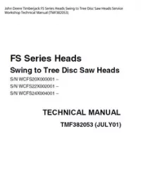 John Deere Timberjack FS Series Heads Swing to Tree Disc Saw Heads Service Workshop Technical Manual - TMF382053 preview