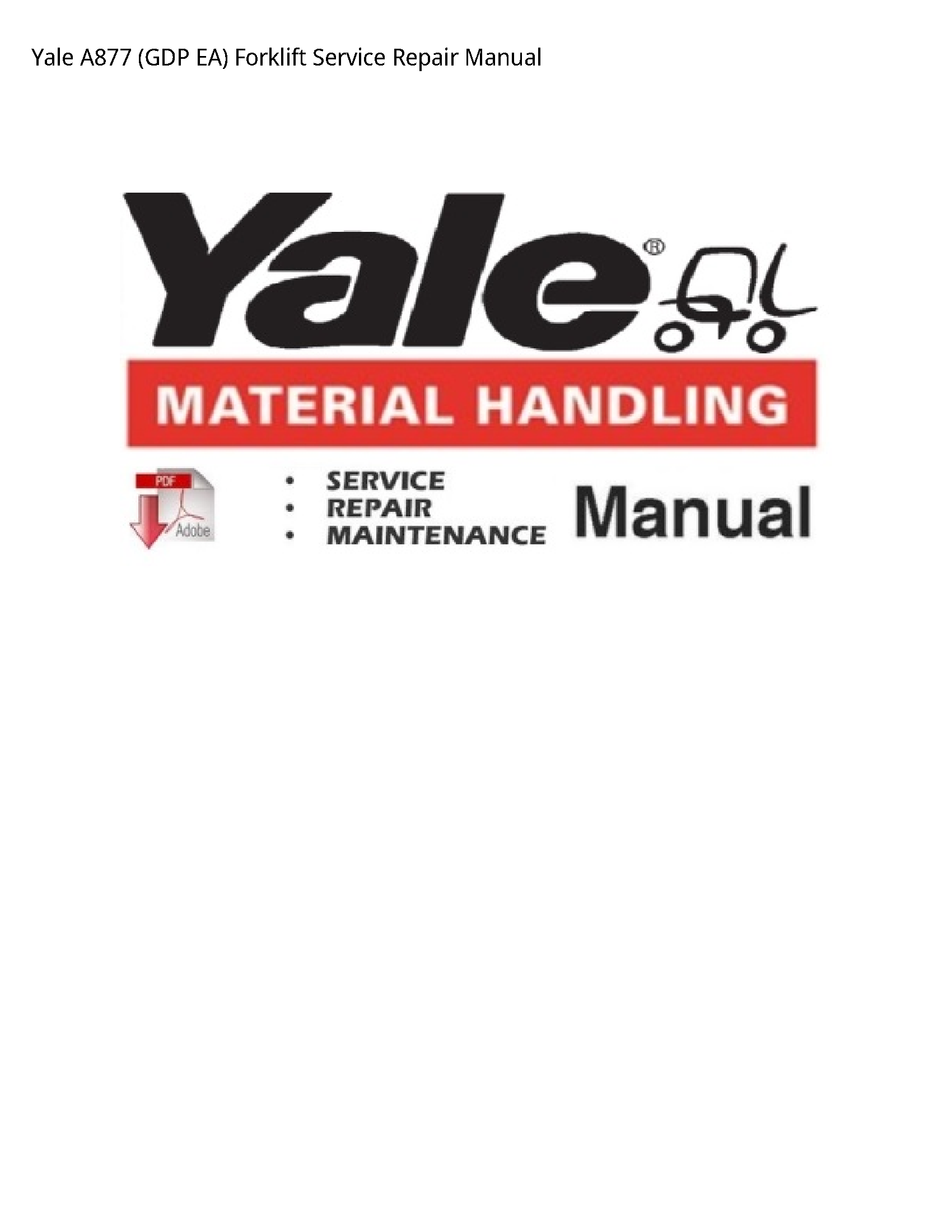 Yale A877 (GDP EA) Forklift manual
