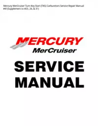 Mercury MerCruiser Turn Key Start (TKS) Carburetors Service Repair Manual #41(Supplement to #25  26  & - 31 preview