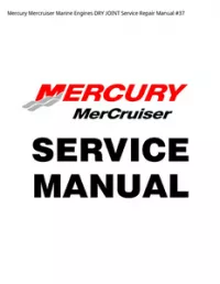 Mercury Mercruiser Marine Engines DRY JOINT Service Repair Manual #37 preview