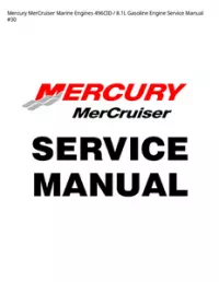 Mercury MerCruiser Marine Engines 496CID / 8.1L Gasoline Engine Service Manual #30 preview