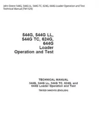 John Deere 544G  544G LL  544G TC  624G  644G Loader Operation and Test Technical Manual - TM1529 preview