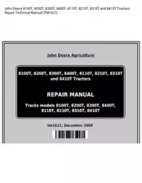 John Deere 8100T  8200T  8300T  8400T  8110T  8210T  8310T and 8410T Tractors Repair Technical Manual - TM1621 preview