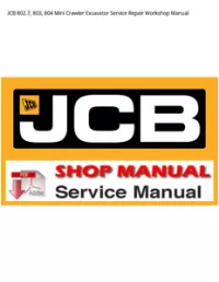 JCB 802.7  803  804 Mini Crawler Excavator Service Repair Workshop Manual preview