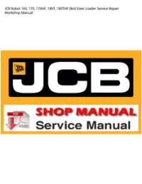 JCB Robot 160  170  170HF  180T  180THF Skid Steer Loader Service Repair Workshop Manual preview