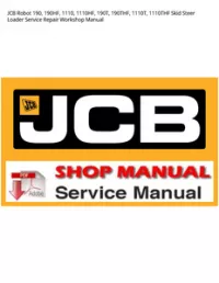 JCB Robot 190  190HF  1110  1110HF  190T  190THF  1110T  1110THF Skid Steer Loader Service Repair Workshop Manual preview