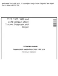 John Deere 3120  3320  3520  3720 Compact Utility Tractors Diagnostic and Repair Technical Manual - TM2138 preview