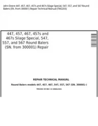 John Deere 447  457  467  457s and 467s Silage Special  547  557  and 567 Round Balers (SN. from 300001) Repair Technical Manual - TM2203 preview