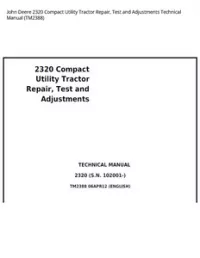 John Deere 2320 Compact Utility Tractor Repair  Test and Adjustments Technical Manual - TM2388 preview
