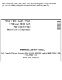 John Deere 7200  7300  7400  7500  7700  7800 Self-Propelled Forage Harvesters (SN. 508100-XXXXXX) Diagnosis and Tests Technical Manual - TM4670 preview