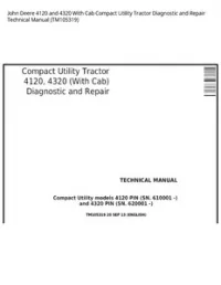 John Deere 4120 and 4320 With Cab Compact Utility Tractor Diagnostic and Repair Technical Manual - TM105319 preview