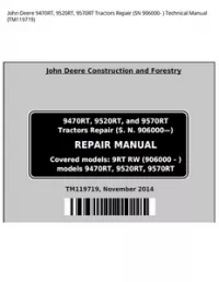 John Deere 9470RT  9520RT  9570RT Tractors Repair (SN 906000- ) Technical Manual - TM119719 preview