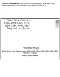 John Deere X330  X350  X354  X370  X380  X384  X390  X394 Select Series Tractors Diagnostic and Repair Technical Manual - TM138119 preview