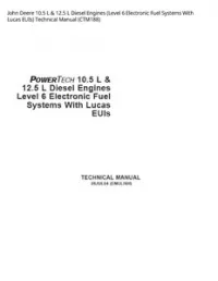 John Deere 10.5 L & 12.5 L Diesel Engines (Level 6 Electronic Fuel Systems With Lucas EUIs) Technical Manual - CTM188 preview