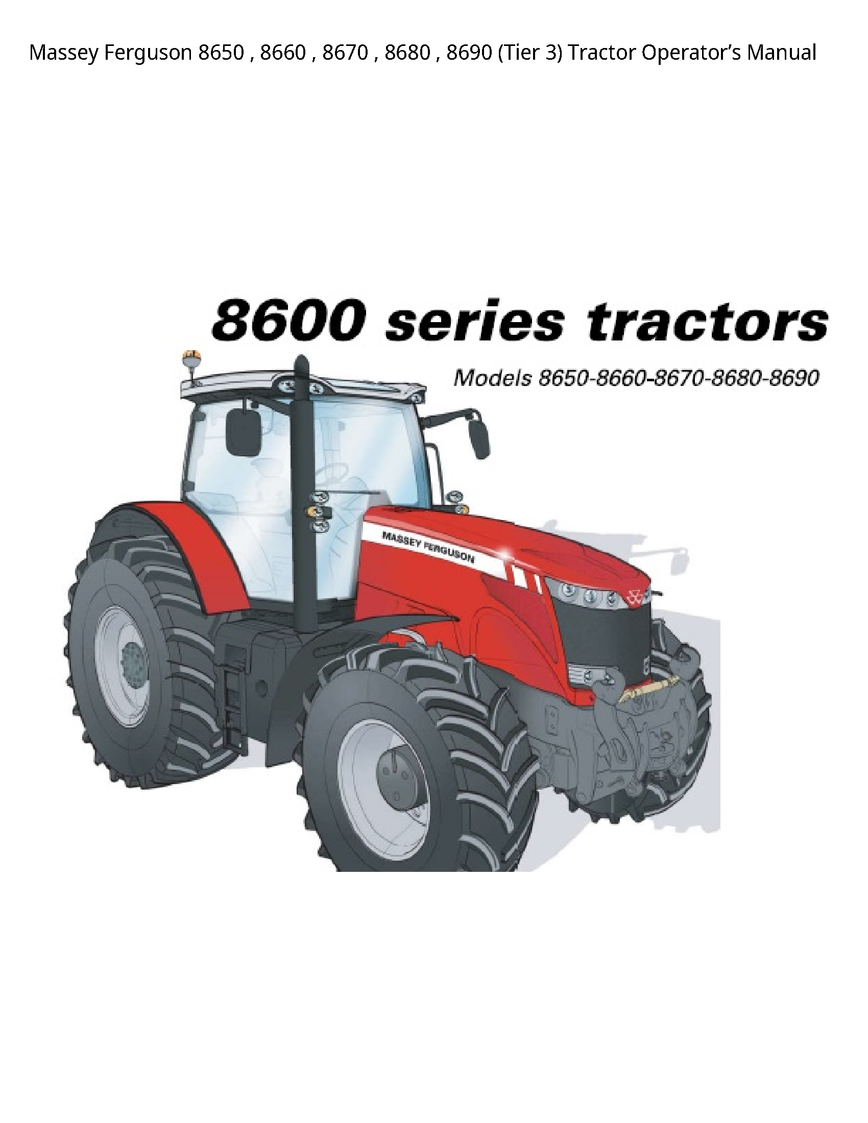 Massey Ferguson 8650 (Tier Tractor Operator’s manual