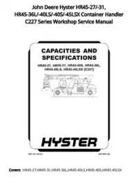 John Deere Hyster HR45-27/-31  HR45-36L/-40LS/-40S/-45LSX Container Handler C227 Series Workshop Service Manual preview