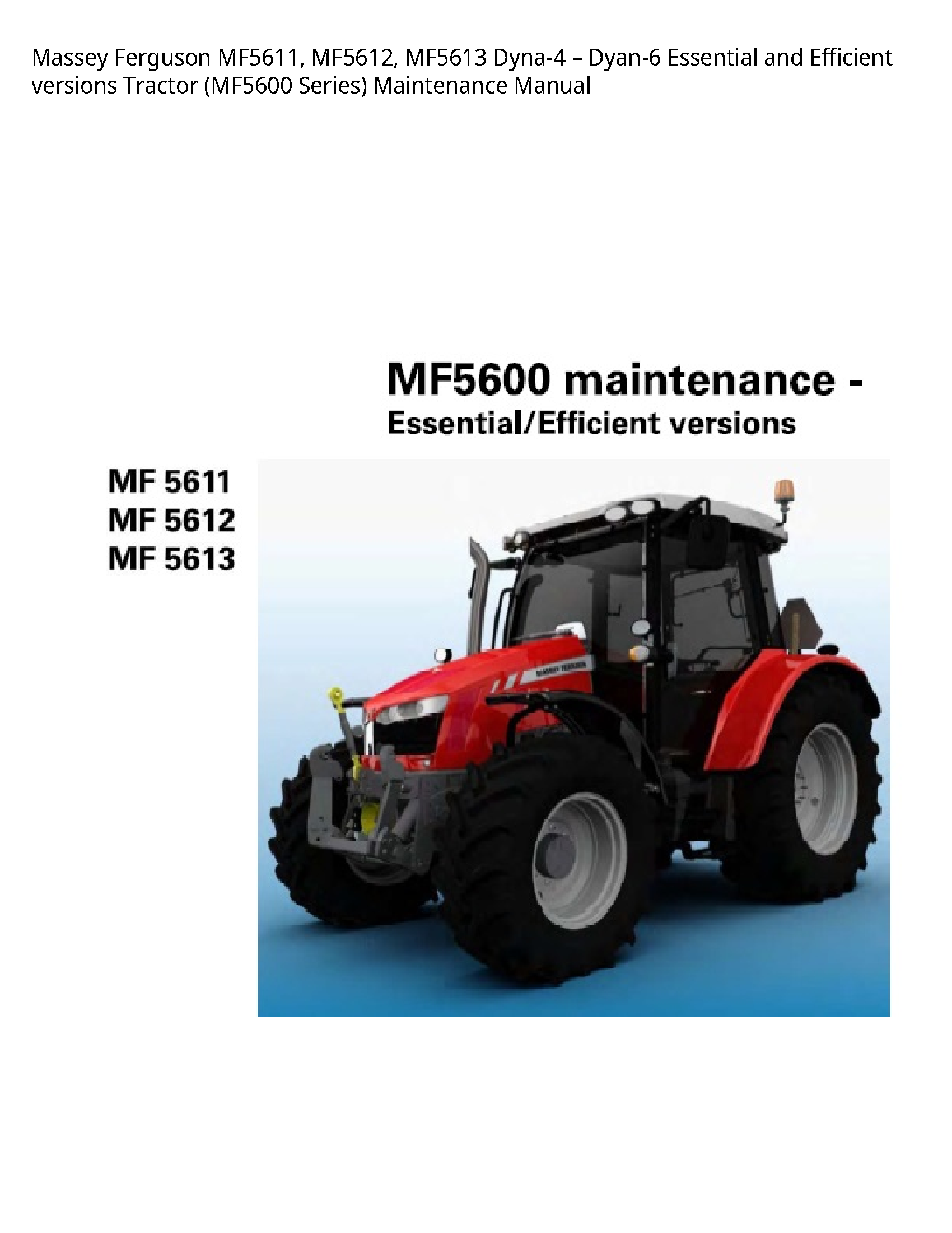 Massey Ferguson MF5611 Essential  Efficient versions Tractor Series) Maintenance manual