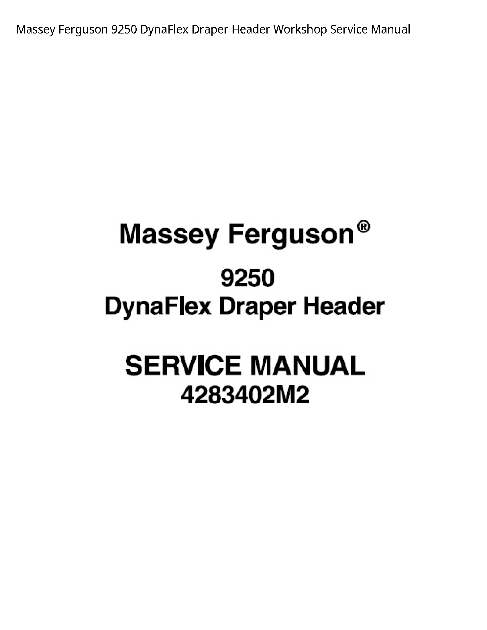 Massey Ferguson 9250 DynaFlex Draper Header Service manual