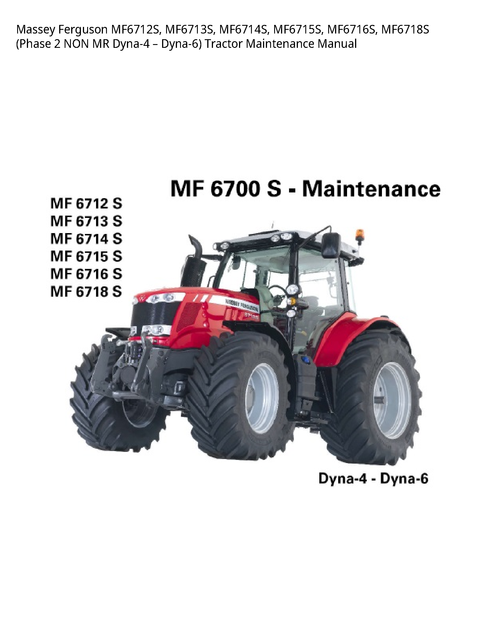 Massey Ferguson MF6712S (Phase NON MR Tractor Maintenance manual